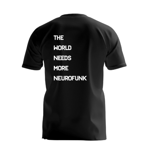 T-Shirt Kosen "The World Needs More Neurofunk" - Blanc & Noir
