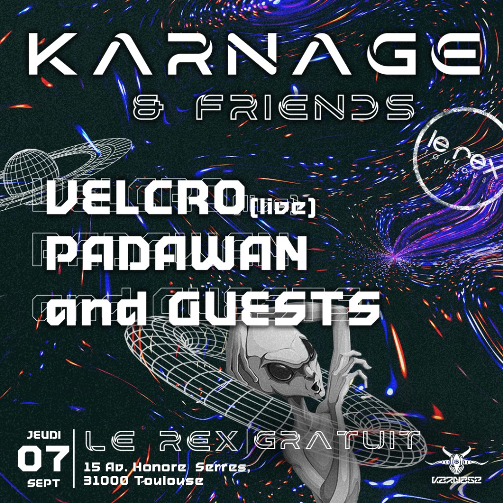 [FREE] SEPTEMBER 7TH -  KARNAGE & FRIENDS W/ Velcro, Padawan and guests