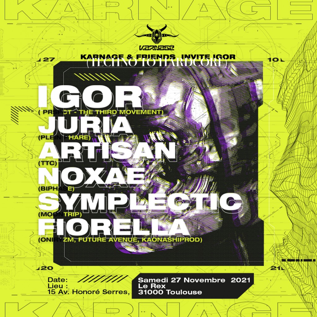 Karnage invite Igor at Le Rex of Toulouse this 27 November