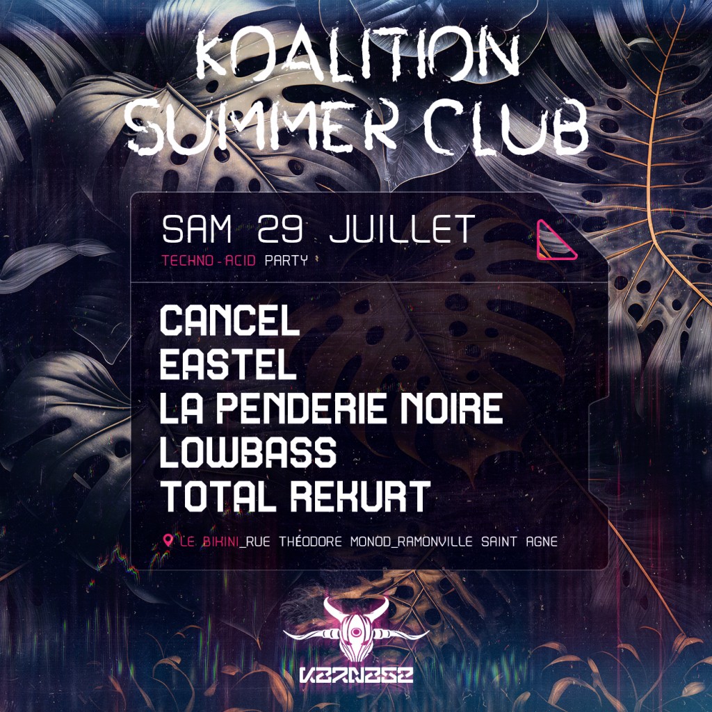 JULY 29 - KOALITION SUMMER CLUB W/ Cancel, Eastel, La Penderie Noire, and more!